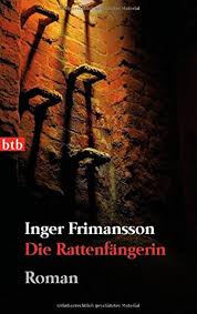 Die Rattenfängerin: Roman By  Inger Frimansson