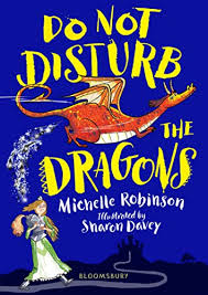 Do Not Disturb the Dragons By Michelle Robinson, Sharon Davey