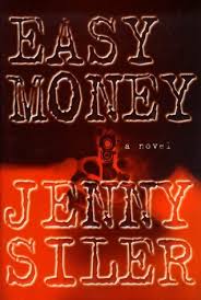 Easy Money, By  Jenny Siler