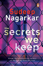 Ebury Press The Secrets We Keep By  Sudeep Nagarkar