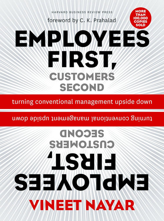 Employees First, Customers Second by Vineet Nayar