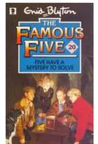 Enid Blyton The Famous Five- Five have a mystery to solve By Enid Blyton