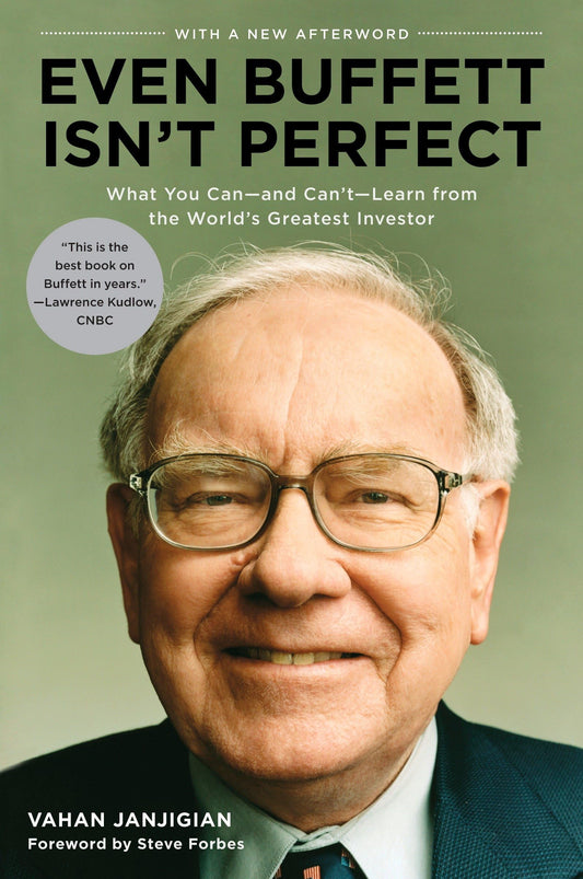 Even Buffett Isn't Perfect: What You Can--and Can't--Learn from the World's Greatest Investor Kindle Edition, Vahan Janjigian