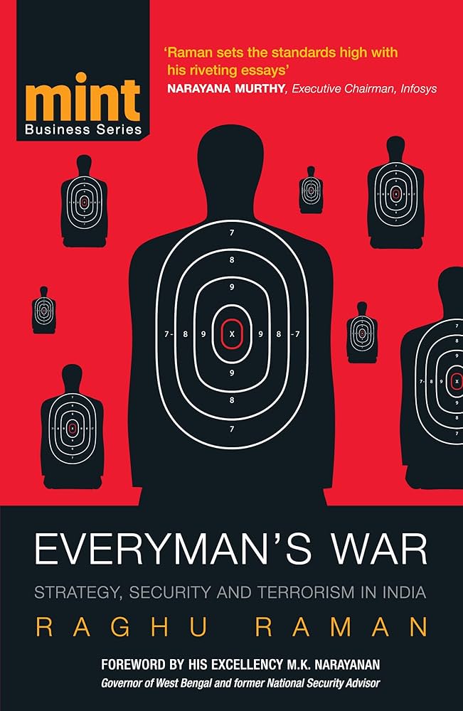 Everyman's War: Strategy, Security and Terrorism in India By Raghu Raman