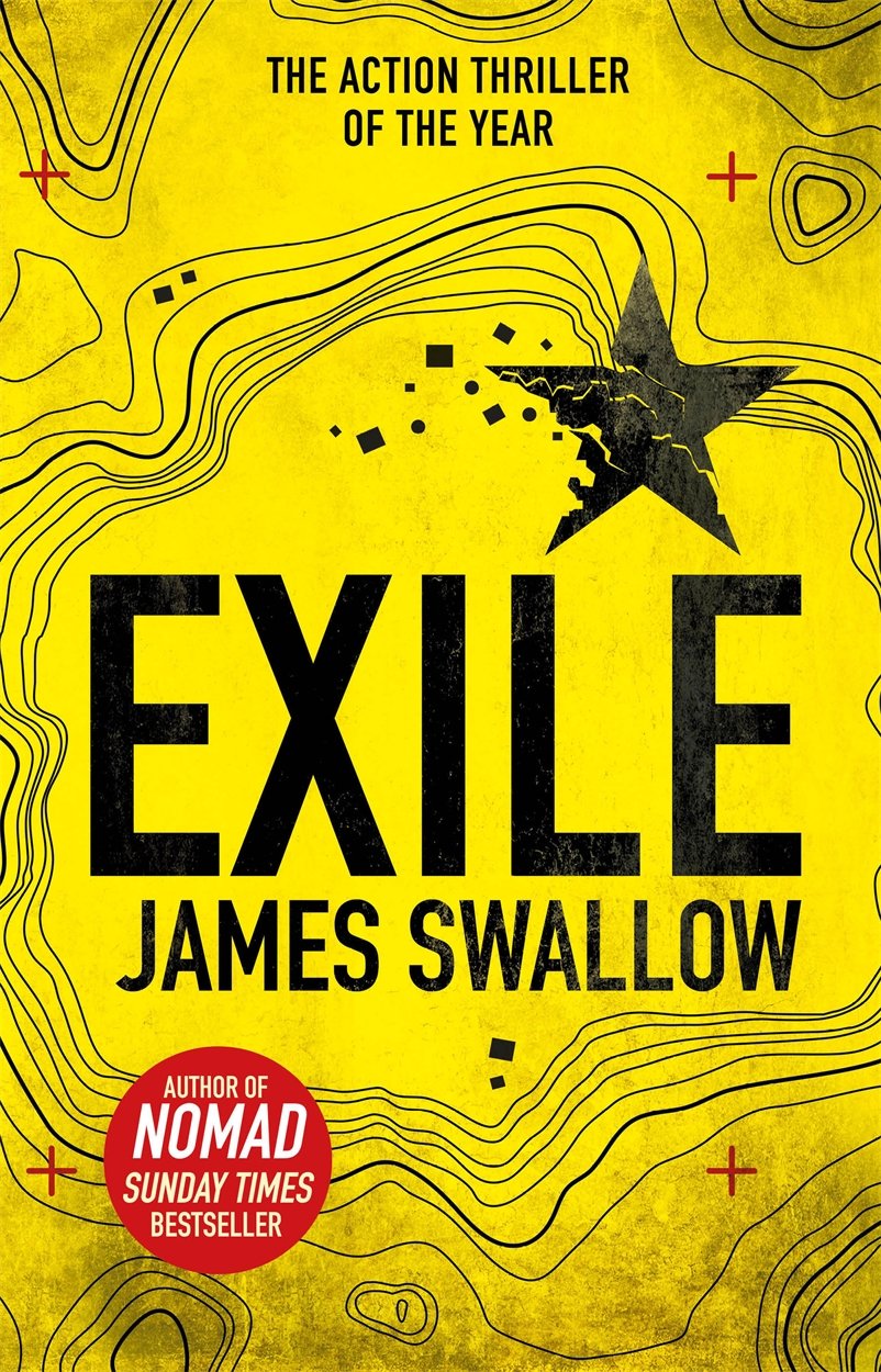Exile: The explosive Sunday Times bestselling thriller from the author of NOMAD By James Swallow  online second hand books
