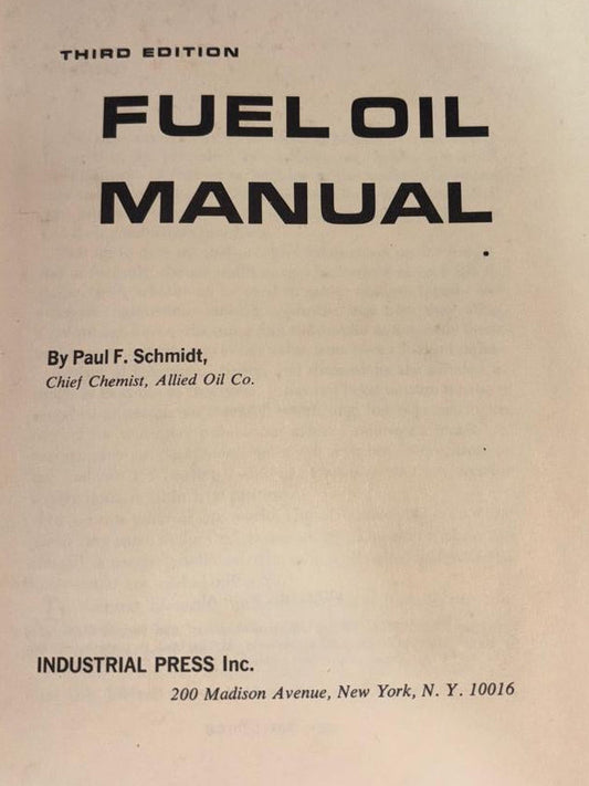 FUEL OIL MANUAL THIRD EDITION By Paul F. Schmidt