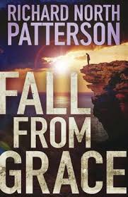 Fall from Grace By Richard North Patterson