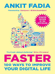 Faster: 100 Ways to Improve Your Digital: 100 Ways To Improve Your Digital Life by Ankit Fadia