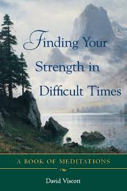 Finding Your Strength in Difficult Times By David Viscott   buy used books online
