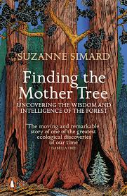 Finding the Mother Tree, Suzanne Simard