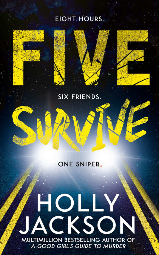 Five Survive Novel by Holly Jackson