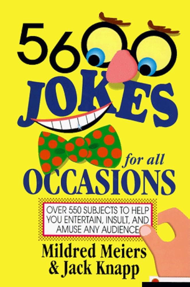 Five-Thousand Six-Hundred Jokes for All Occasions ( Hardcover ),  M. Meiers