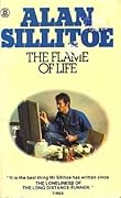 Flame of Life by Alan Sillitoe  ( Rare )