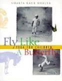  Fly Like a Butterfly Yoga for Children By Shakta Kaur Khalsa 