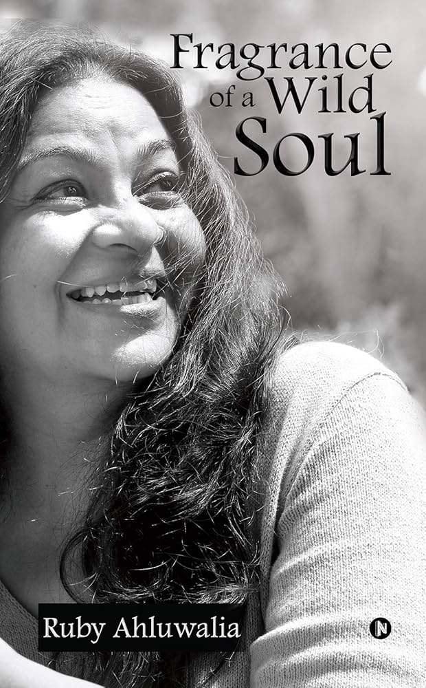 Fragrance of a Wild Soul, Ruby Ahluwalia