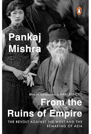 From the Ruins of Empire By  Pankaj Mishra