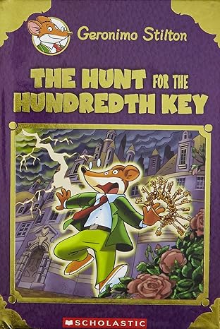 GERONIMO STILTON : THE HUNT FOR THE 100TH KEY Hardcover By GERONIMO STILTON