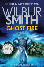 GHOST FIRE Paperback by Tom Harper Wilbur Smith