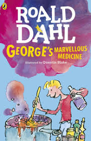 George's Marvellous Medicine By Roald Dahl 