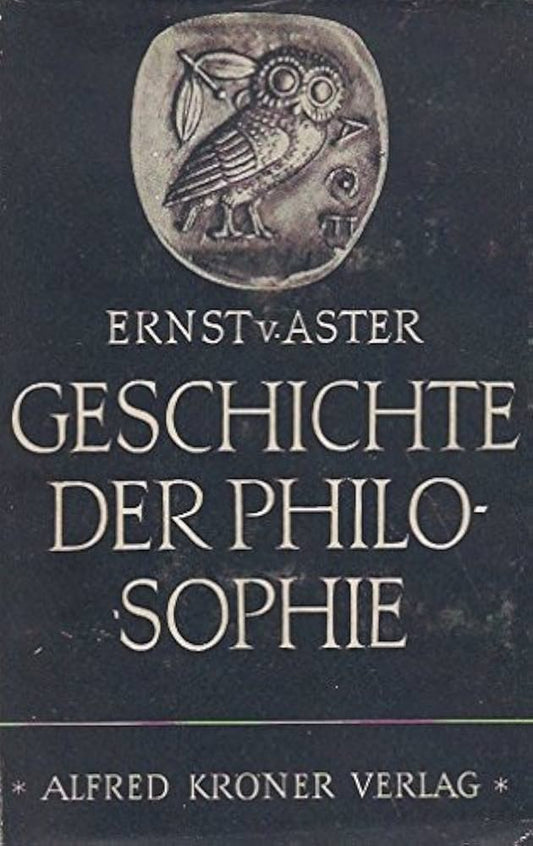 Geschichte der Philosophie. Hardcover By Ernst von Aster  second hand books onlin