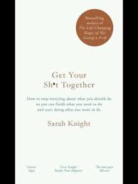 Get Your Sh*t Together By Sarah Knight       buy used books online