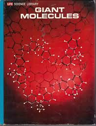 Giant Molecules (Life Science Library) Hardcover by Herbert F. Mark