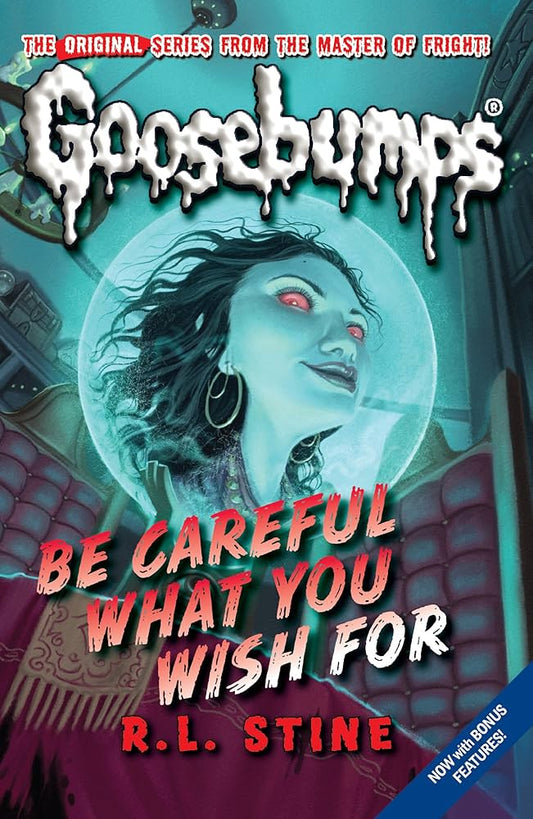 Goosebumps: Be Careful What You Wish For Mass Market  by R L Stine