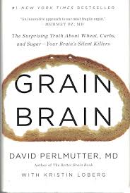 Grain Brain: The Surprising Truth about Wheat, Carbs, and Sugar--Your Brain's Silent Killers Hardcover by David Perlmutter
