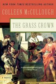 Grass Crown: 2 (Masters of Rome, 2) Paperback by Colleen McCullough (Rare)