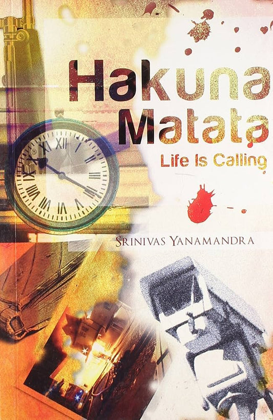 Hakuna Matata: Life is Calling By Srinivas Yanaman  second hand books online
