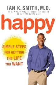 Happy: Simple Steps to Get the Most Out of Life By Ian K. Smith M.D  buy used books online