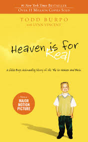 Heaven is for Real: A Little Boy's Astounding Story of His Trip to Heaven and Back Paperback  by Todd Burpo with , Lynn Vincent