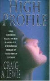 High Profile By  Craig A. Lewis