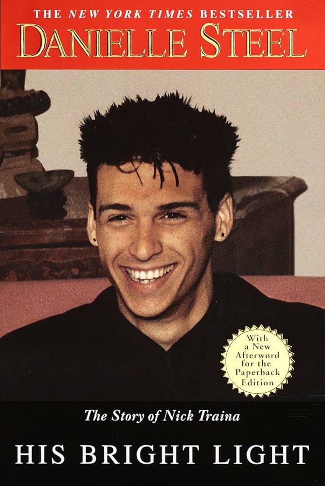 His Bright Light: The Story of My Son, Nick Traina, Danielle Steel