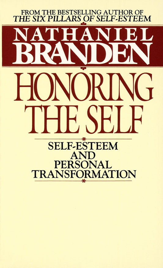 Honoring the Self: The Pyschology of Confidence and Respect Book by Nathaniel Branden