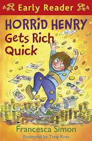 Horrid Henry Gets Rich Quick (Early Reader) Paperback by Francesca Simon