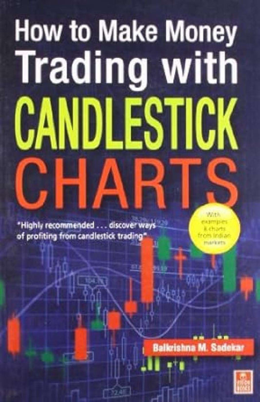 How to Make Money Trading with Candlestick Charts Paperback by Balkrishna  Sadekar