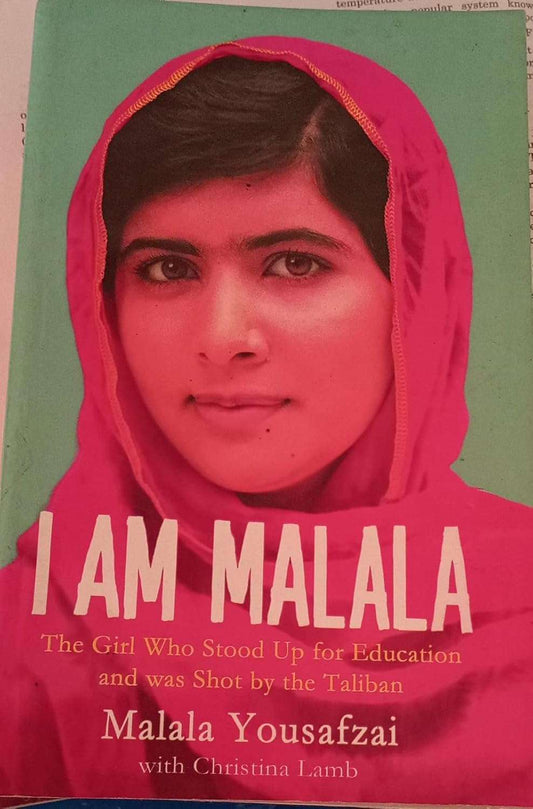 I am Malala: The Girl Who Stood Up for Education and Was Shot by the Taliban By  Malala Yousafzai