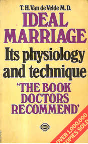 Ideal Marriage By TH van de Velde MD