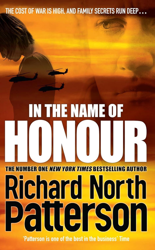 In the Name of Honour By Richard North Patterson