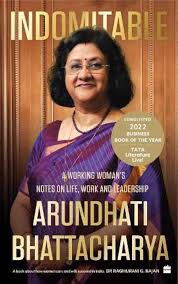 Indomitable : A Working Woman's Notes on Work, Life and Leadership Hardcover By Arundhati Bhattacharya   online second hand books