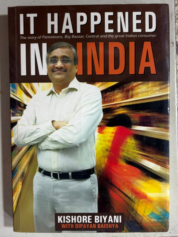 It Happened In India Hardcover By Kishore Biyani