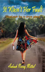 It Wasn't Her Fault By Aakash Neeraj Mittal