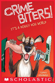 It's a Doggy Dog World (Crimebiters!)  By  Tommy Greenwald