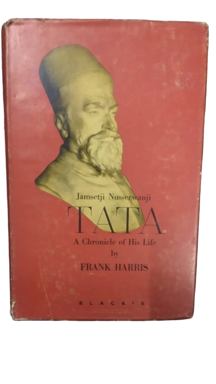 Jamsetji Nusserwanji TATA A Chronicle of His Life
by Frank Harris