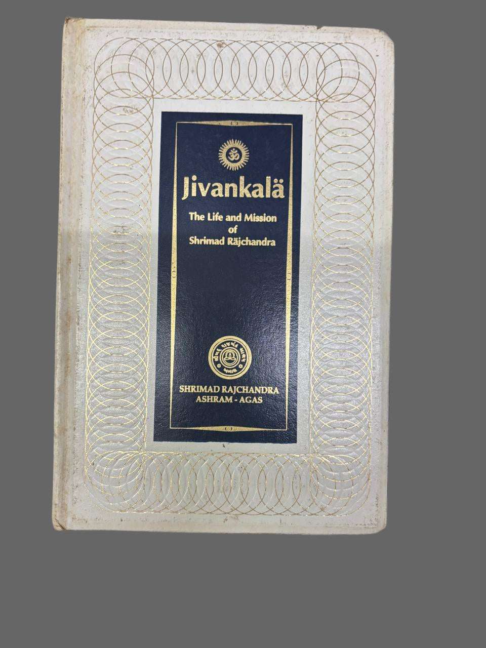 Jivankalä The Life and Mission of Shrimad Räjchandra By SHRIMAD RAJCHANDRA