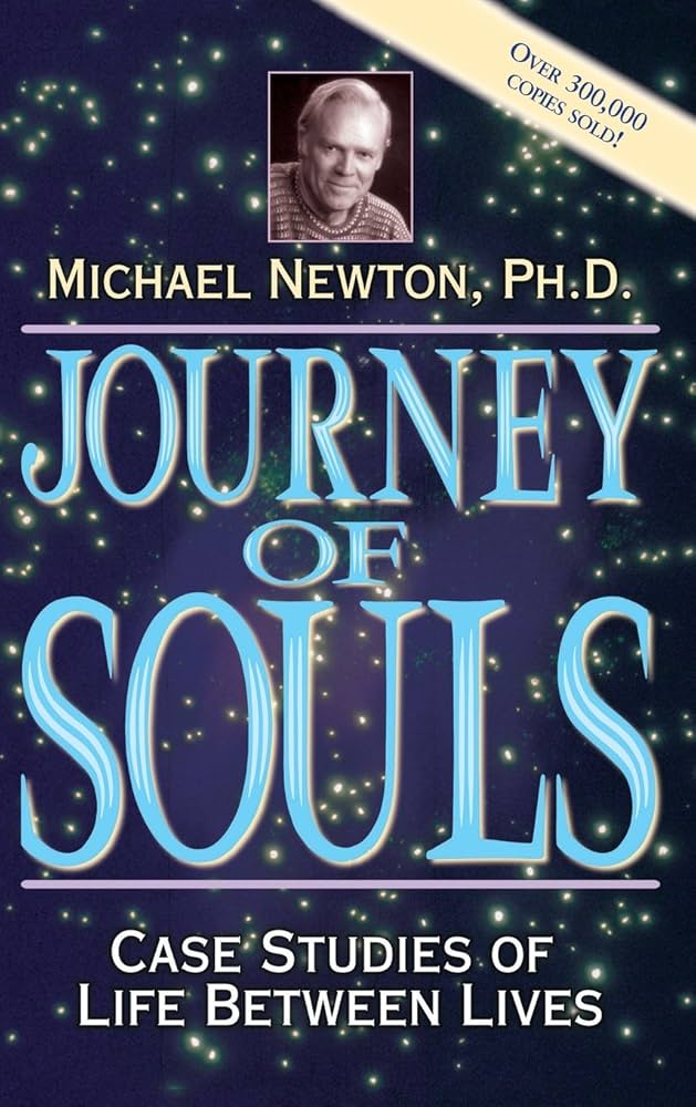 Journey of Souls: Case Studies of Life Between Lives Hardcover By  Michael Newton
