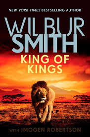 King of Kings Hardcover by Wilbur Smith with Imogen Robertson