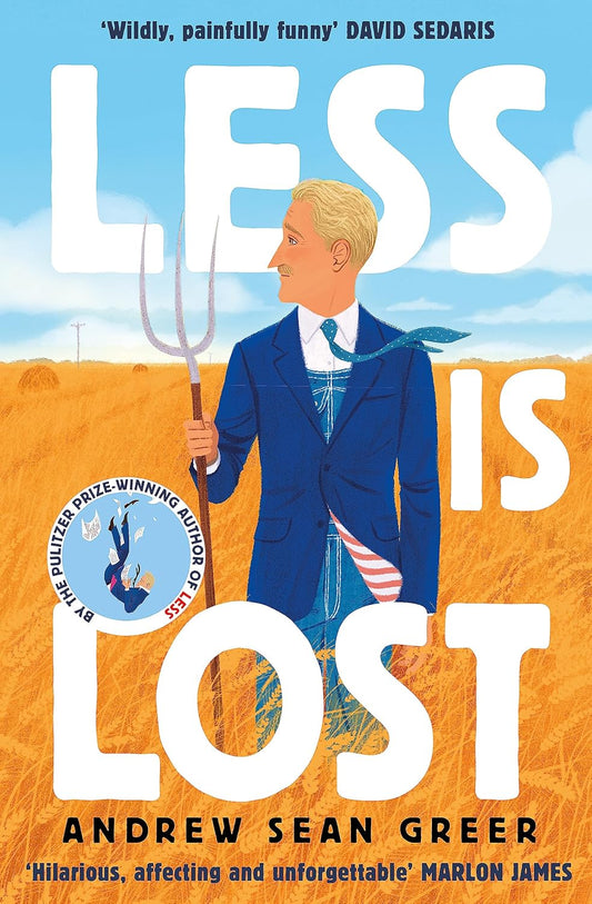 LESS IS LOST By Andrew Sean Greer 