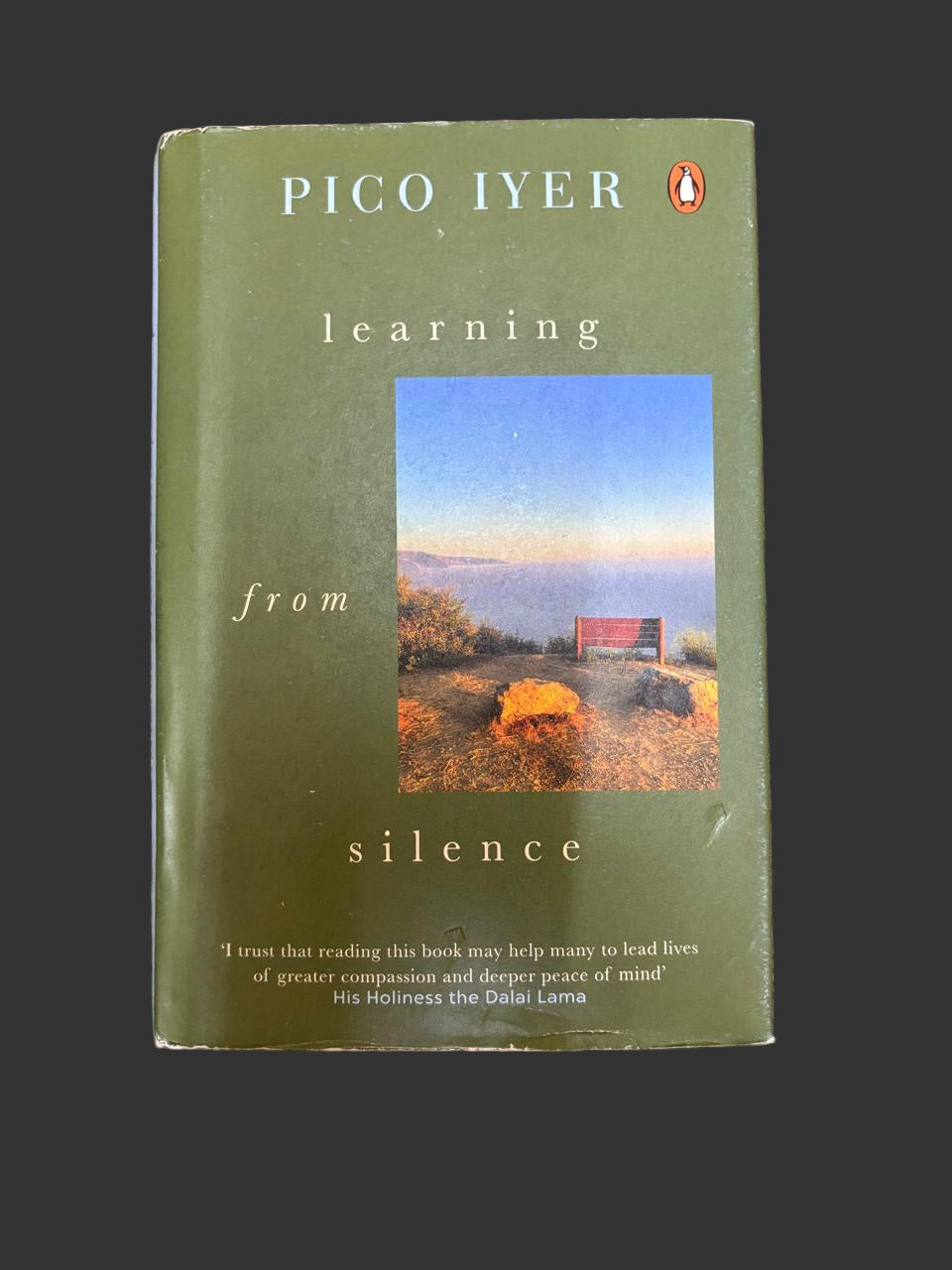 Learning from Silence Hardcover By Pico Iyer
